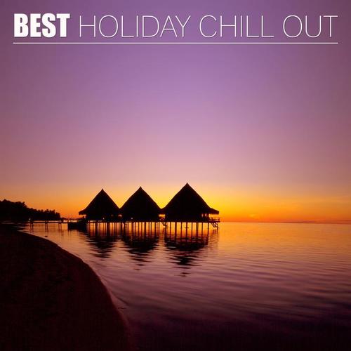 Best Holiday Chill Out - Chill Out Lounge Music, Cocktail Lounge, Chill Tone, Sun Salutation