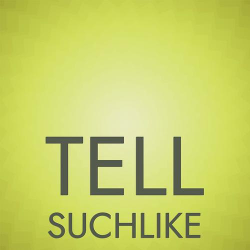 Tell Suchlike