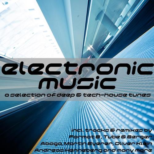 Electronic Music (A Selection of Deep and Tech-House Tunes)