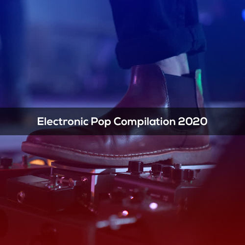 Electronic Pop Compilation 2020