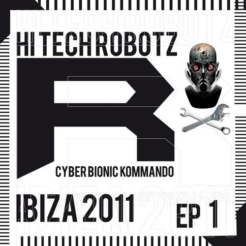 Hi Tech Robotz Ibiza 2011 (EP 1)