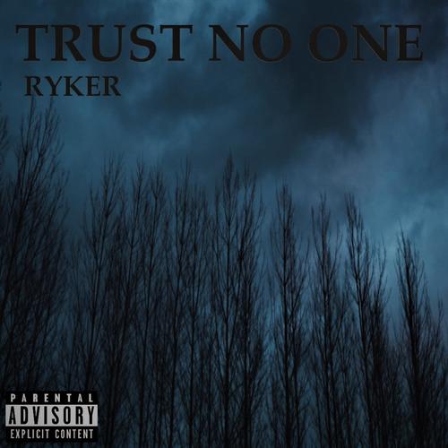 TRUST NO ONE (Explicit)