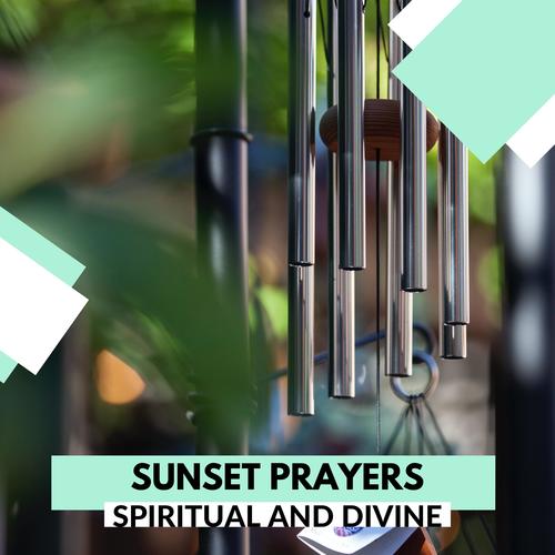 Sunset Prayers - Spiritual And Divine