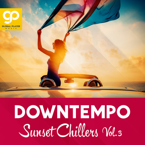 Downtempo Sunset Chillers, Vol. 3 (Explicit)