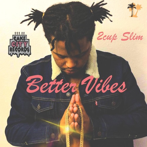 Better Vibes (Explicit)