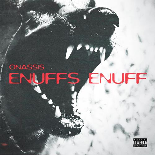 Enuffs Enuff (Explicit)