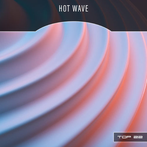 Hot Wave Top 22