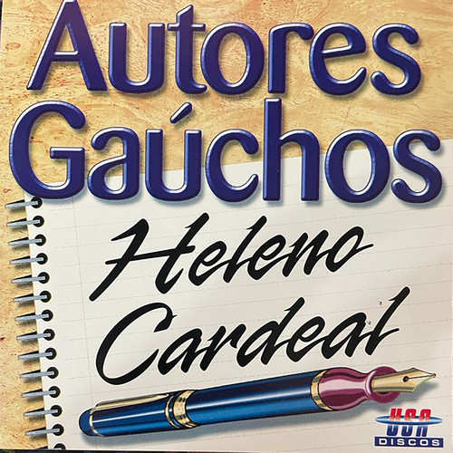 Autores Gaúchos: Heleno Cardeal