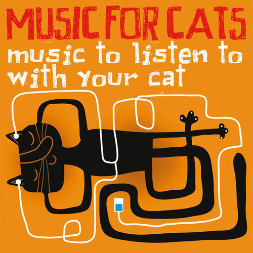 Music for Cats (Music to Listen to with Your Cats)