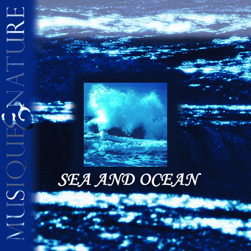 Sea and Ocean, Musique et Nature