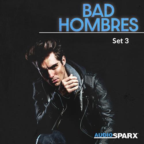 Bad Hombres, Set 3