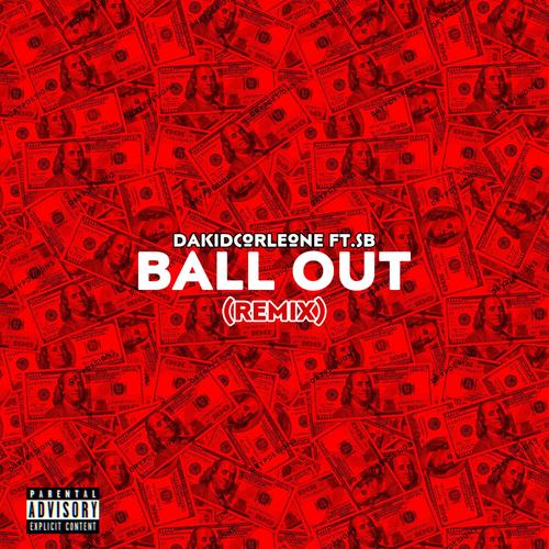 Ball Out (Remix) [Explicit]