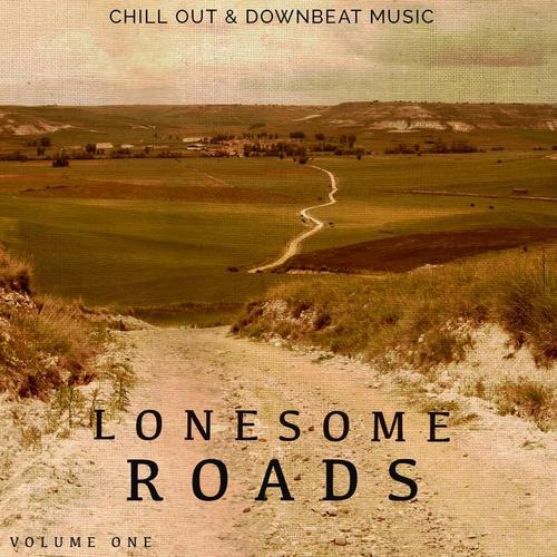 Lonesome Roads, Vol. 1 (Chill out & Down Beat House)