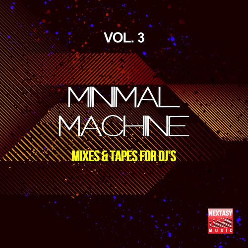 Minimal Machine, Vol. 3 (Mixes & Tapes For DJ's)