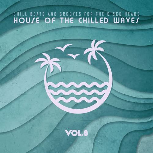 House of the Chilled Waves, Vol.8