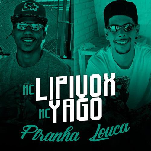 Piranha Louca (Explicit)