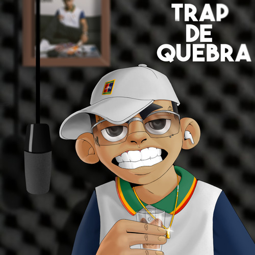 Trap de Quebra (Deluxe) [Explicit]