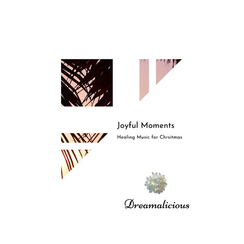 Joyful Moments - Healing Music For Chrsitmas