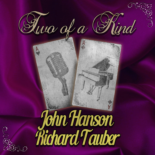 Two of a Kind: John Hanson & Richard Tauber