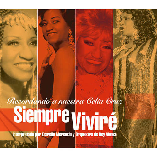 Siempre Vivire: Recordando A Nuestra Celia Cruz