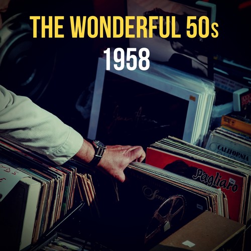 The Wonderful 50s! - 1958