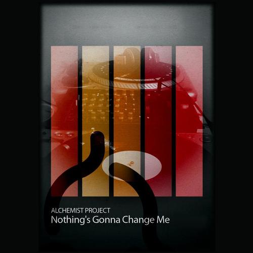 Nothing's Gonna Change Me