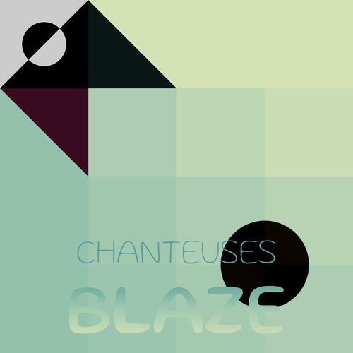 Chanteuses Blaze