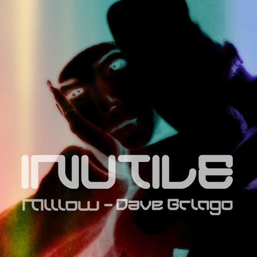 Inutile (feat. Dave Gringo) [Explicit]