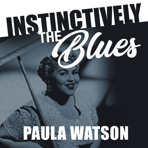 Instinctively the Blues - Paula Watson