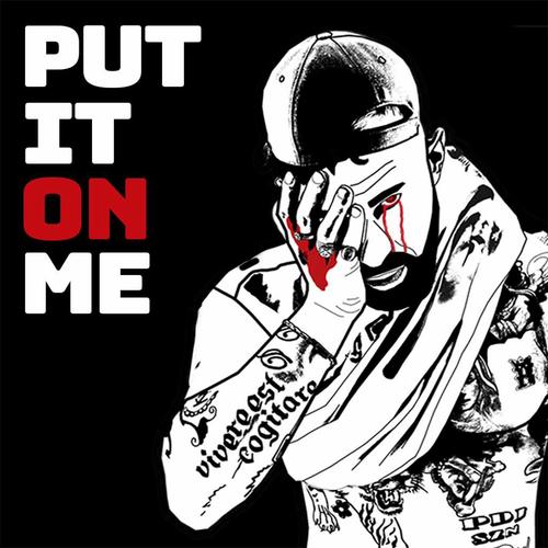 Put In On Me (Explicit)