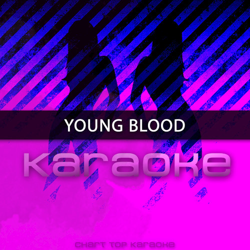 Youngblood (Originally Performed by 5 Seconds Of Summer) [Karaoke Version]