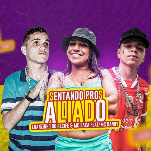 Sentando Pros Aliado (feat. Mc Danny) (Brega Funk) [Explicit]