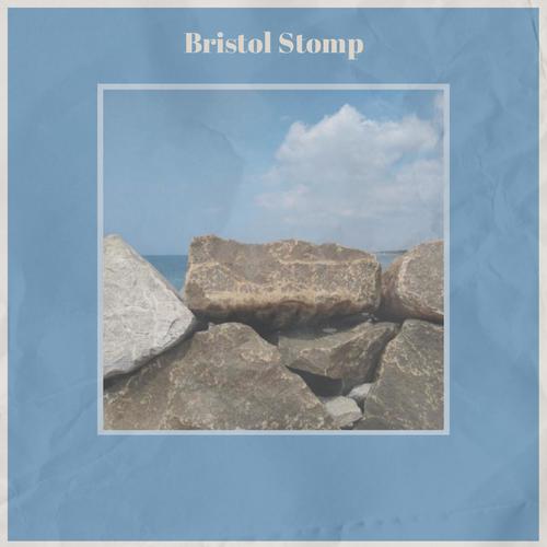 Bristol Stomp