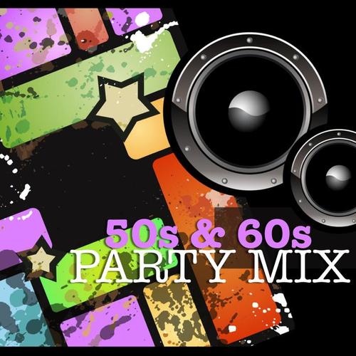 50s and 60s Party Mix