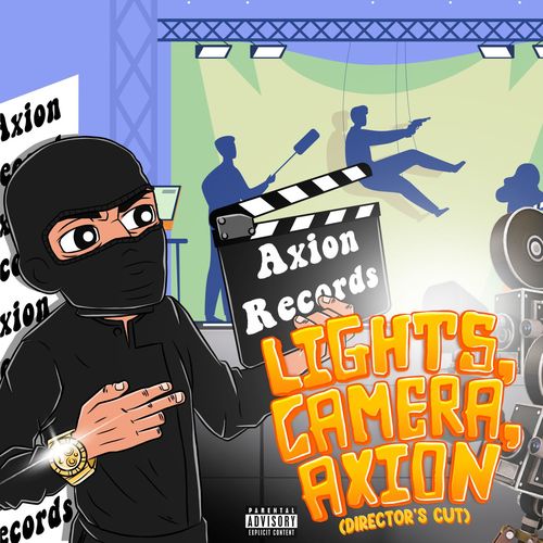 Lights, Camera, Axion (Director's Cut) [Explicit]