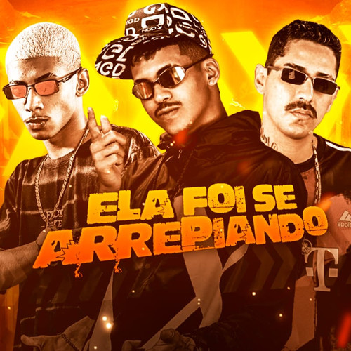 Ela Foi Se Arrepiando (feat. Mc Tolent) [Explicit]