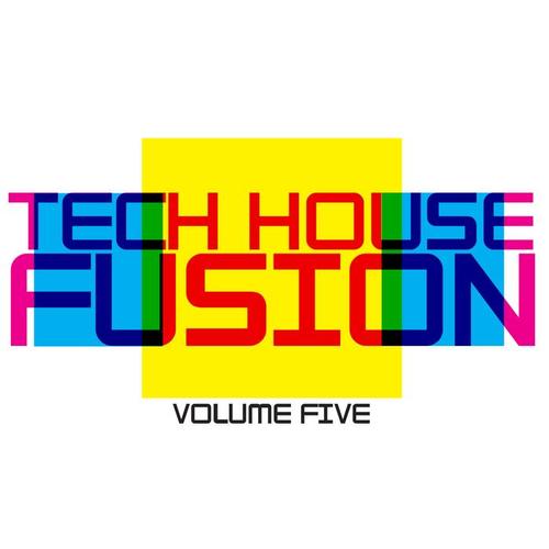 Tech House Fusion Vol.5