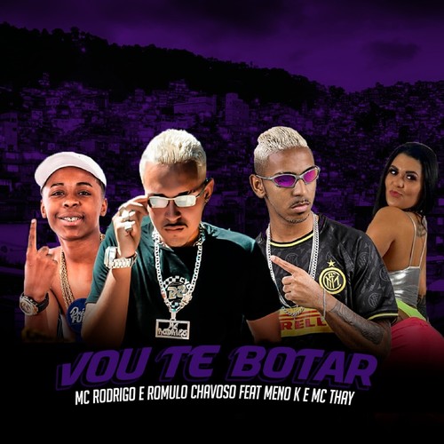 Vou Te Botar (feat. Mc Thay & MC Meno K) (Brega Funk) [Explicit]