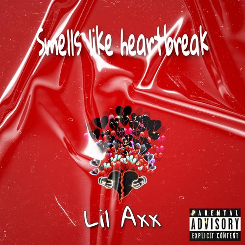 Smells like heartbreak (Explicit)