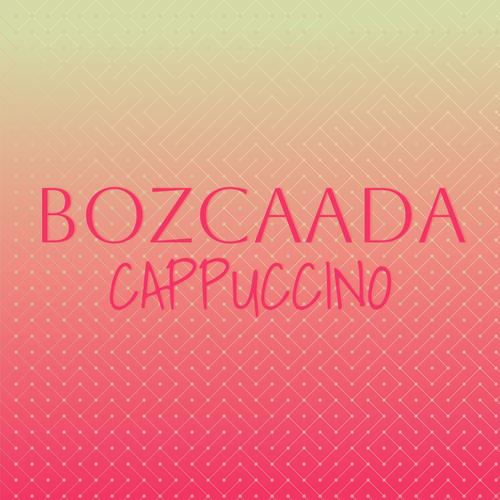 Bozcaada Cappuccino