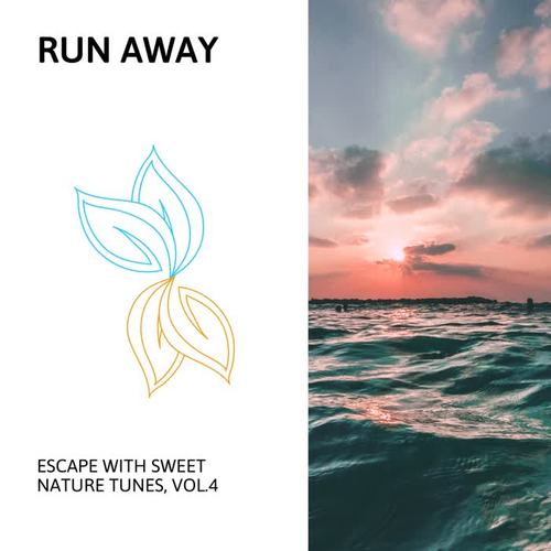 Run Away - Escape with Sweet Nature Tunes, Vol.4