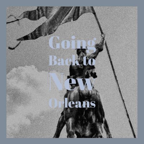 Going Back to New Orleans