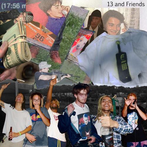 13 and Friends (Explicit)