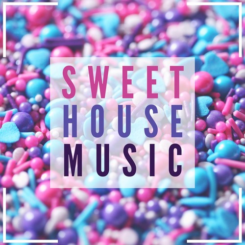 Sweet House Music