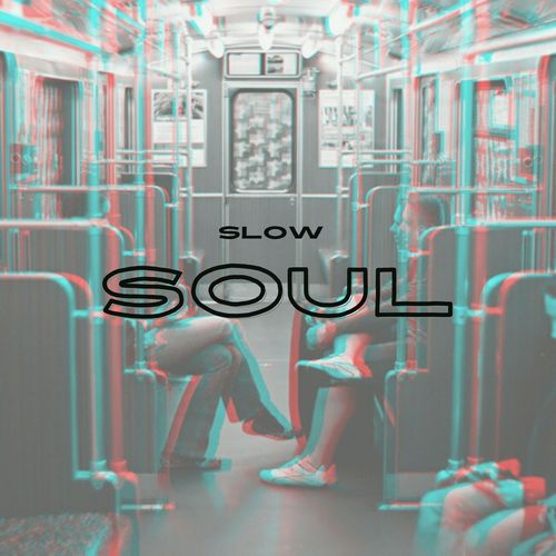 Slow Soul