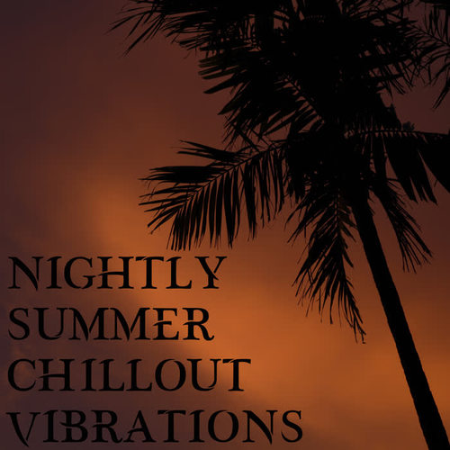 Nightly Summer Chillout Vibrations