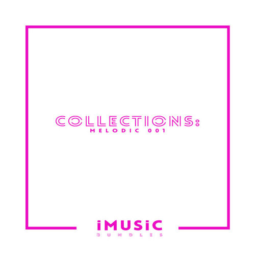 Collections: Melodic 001