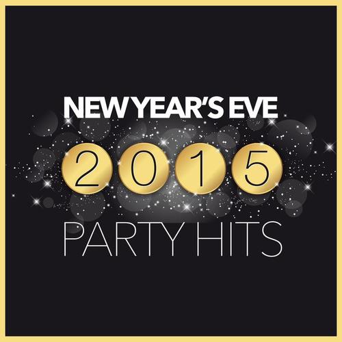 NEW YEAR'S EVE 2015 PARTY HITS