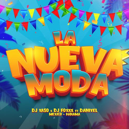 La Nueva Moda (feat. Daniyel & Dj foxxx) [Explicit]