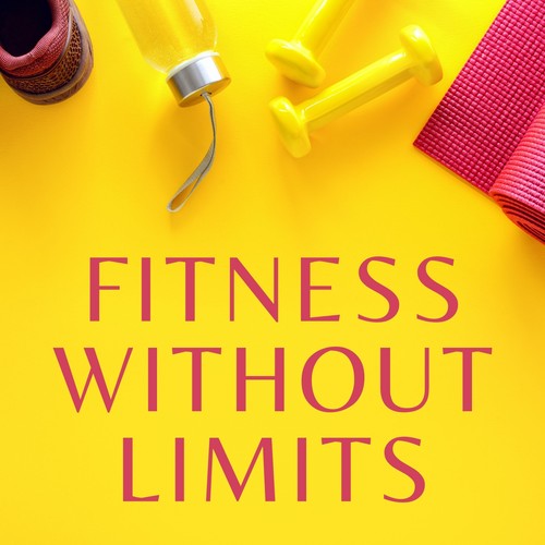 Fitness Without Limits